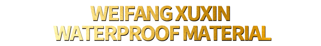 Weifang Xuxin Waterproof Material Co., Ltd.